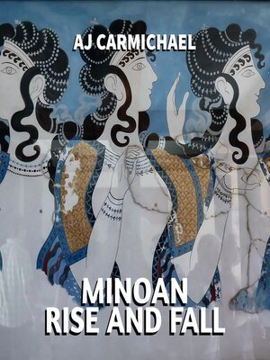 cover image of Minoan, Rise and Fall